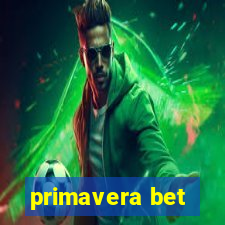 primavera bet